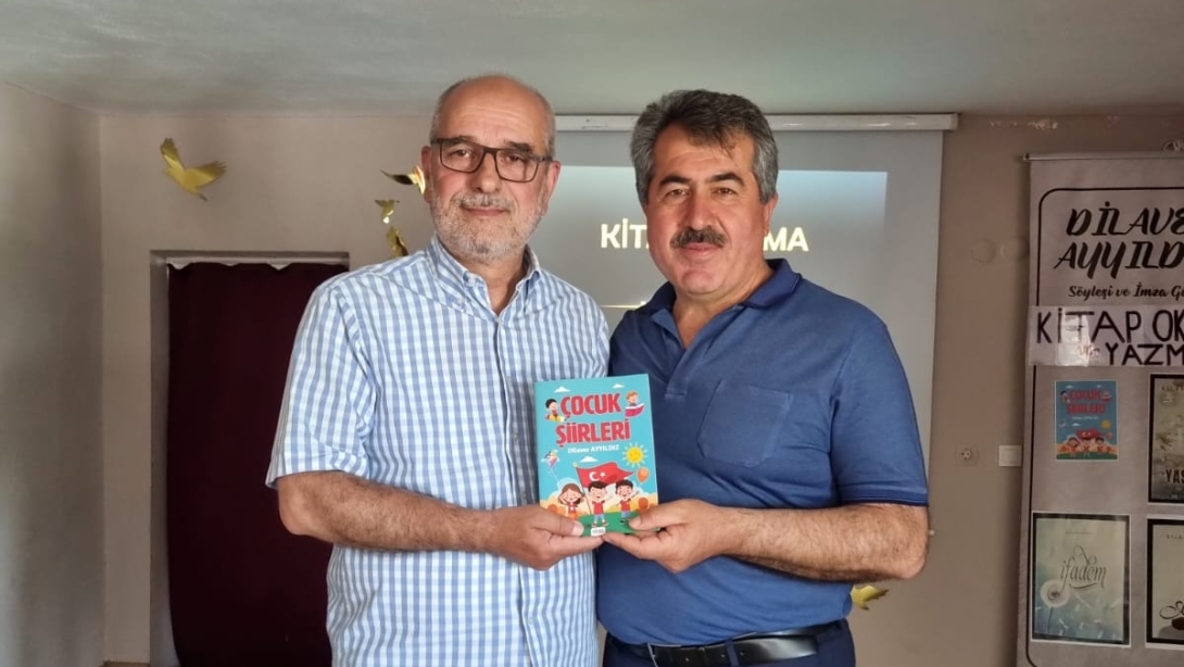 EĞİTİMCİ YAZAR DİLAVER AYYILDIZ'IN DÖRDÜNCÜ KİTABI ''ÇOCUK ŞİİRLERİ'' SÖYLEŞİ VE İMZA GÜNÜ 